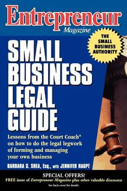 Entrepreneur Magazine: Small Business Legal Guide by Barbara C. S. Shea