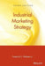 Industrial Marketing Strategy by Frederick E. Webster