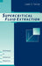 Supercritical Fluid Extraction by Larry T. Taylor