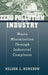 Zero Pollution for Industry: Waste Minimization Through Industrial Complexes by Nelson L. Nemerow