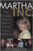 Martha Inc.: The Incredible Story of Martha Stewart Living Omnimedia by Christopher M. Byron