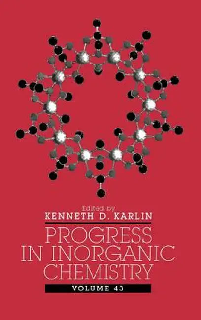 Progress in Inorganic Chemistry by Kenneth D. Karlin