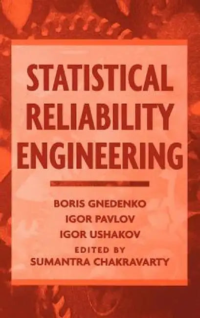 Statistical Reliability Engineering by Boris Gnedenko