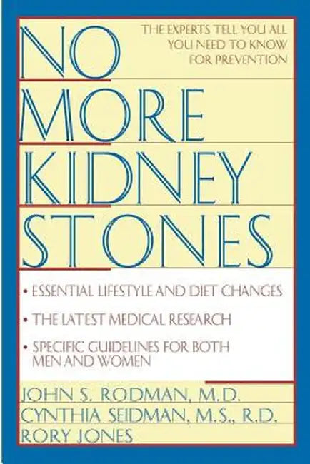 No More Kidney Stones by John S. Rodman