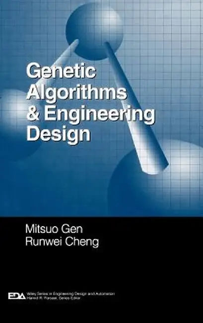 Genetic Algorithms and Engineering Design by Mitsuo Gen