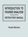 Introduction to Fourier Analysis, Solutions Manual by Norman Morrison