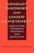 Conduct Disorder and Underachievement: Risk Factors, Assessment, Treatment, and Prevention by Harvey P. Mandel