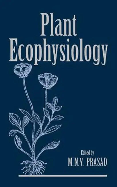 Plant Ecophysiology by M. N. V. Prasad