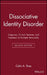 Dissociative Identity Disorder: Diagnosis, Clinical Features, and Treatment of Multiple Personality by Colin A. Ross