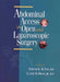 Abdominal Access in Open and Laparoscopic Surgery by Edmund K. M. Tsoi