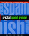 Practical Spanish Grammar: A Self-Teaching Guide by Marcial Prado
