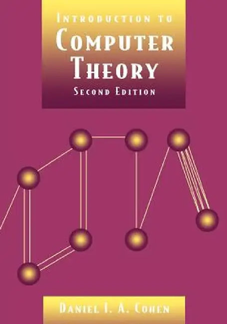Introduction to Computer Theory by Daniel I. a. Cohen