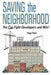 Saving the Neighborhood: You Can Fight Developers and Win! by Peggy Robin