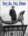 They All Fall Down: Richard Nickel's Struggle to Save America's Architecture by Richard Cahan