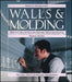 Walls and Molding: How to Care for Old and Historic Wood and Plaster by Natalie Shivers