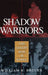 Shadow Warriors: The Covert War in Korea by William B. Breuer