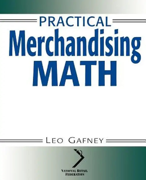 Practical Merchandising Math by Leo Gafney