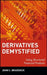 Derivatives Demystified: Using Structured Financial Products by John C. Braddock