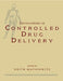 Encyclopedia of Controlled Drug Delivery, 2 Volume Set by Edith Mathiowitz