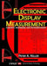 Electronic Display Measurement: Concepts, Techniques, and Instrumentation by Peter A. Keller