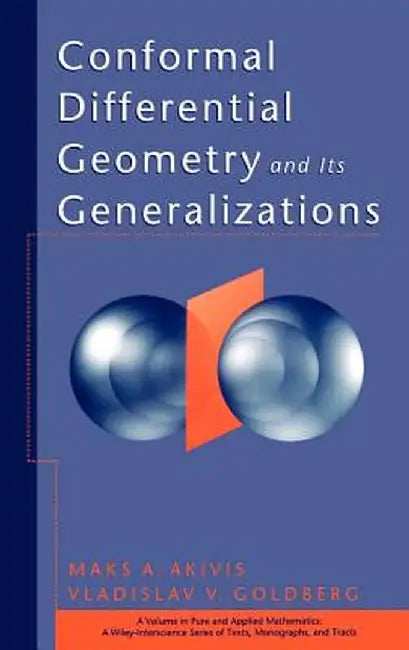 Conformal Differential Geometry and Its Generalizations by Maks A. Akivis