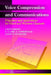 Voice Compression and Communications: Principles and Applications for Fixed and Wireless Channels by Lajos Hanzo