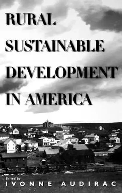 Rural Sustainable Development in America by Ivonne Audirac