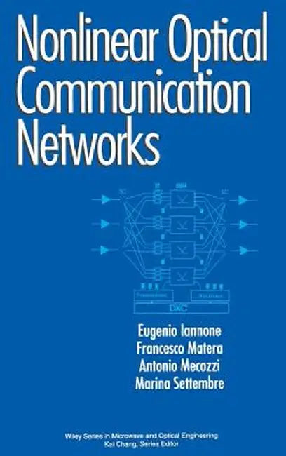 Nonlinear Optical Communication Networks by Eugenio Iannone