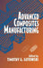 Advanced Composites Manufacturing by Timothy G. Gutowski