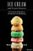 Ice Cream and Frozen Deserts: A Commercial Guide to Production and Marketing by Malcolm Stogo