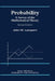 Probability: A Survey of the Mathematical Theory by John W. Lamperti