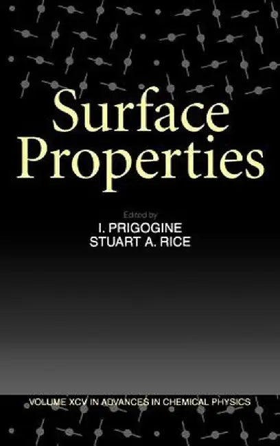 Advances in Chemical Physics, Volume 95: Surface Properties by Ilya Prigogine