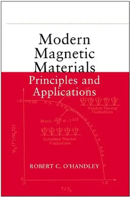 Modern Magnetic Materials: Principles and Applications by Robert C. O'Handley