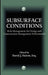 Subsurface Conditions: Risk Management for Design and Construction Management Professionals by David J. Hatem