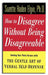 How to Disagree Without Being Disagreeable: Getting Your Point Across with the Gentle Art of Verbal Self-Defense by Suzette Haden Elgin