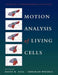 Motion Analysis of Living Cells by David R. Soll
