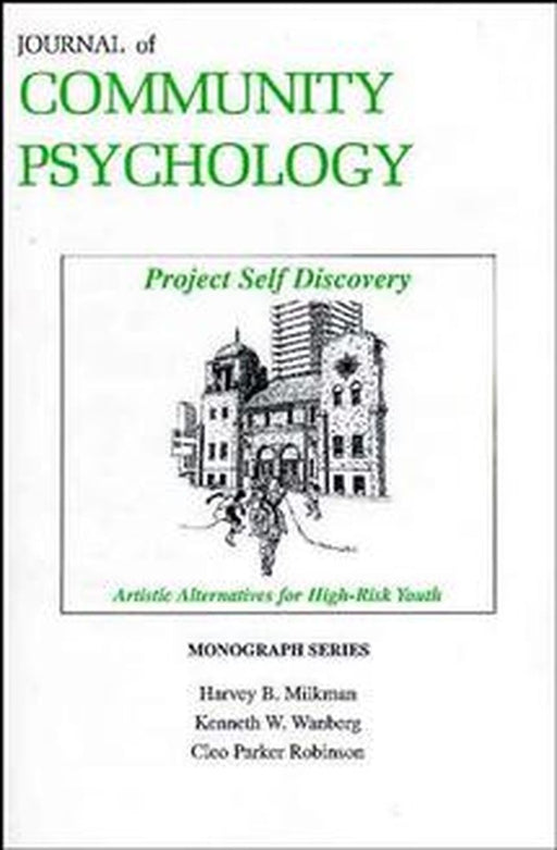 Project Self Discovery: Artistic Alternatives for High Risk Youth by Harvey B. Milkman