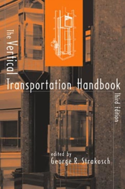 The Vertical Transportation Handbook  by Strakosch G.R