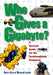 Who Gives a Gigabyte?: A Survival Guide for the Technologically Perplexed by Gary Stix