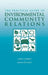 The Practical Guide to Environmental Community Relations by Carol J. Forrest