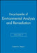 Encyclopedia of Environmental Analysis and Remediation, Volume 7 by Robert A. Meyers