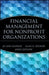 Financial Management for Nonprofit Organizations by Jo Ann Hankin