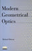 Modern Geometrical Optics by Richard Ditteon