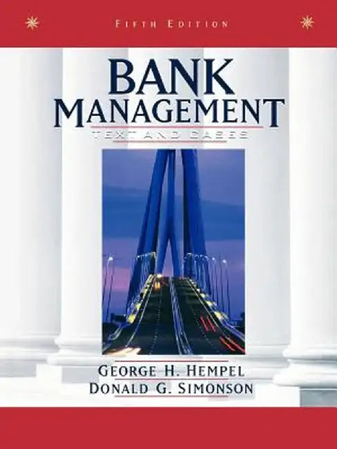 Bank Management: Text and Cases by George H. Hempel