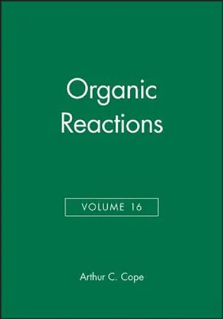 Organic Reactions by Arthur C. Cope