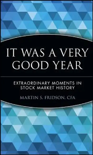 It Was a Very Good Year by Martin S. Fridson