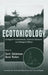 Ecotoxicology: Ecological Fundamentals, Chemical Exposure, and Biological Effects by Gerrit Schuurmann