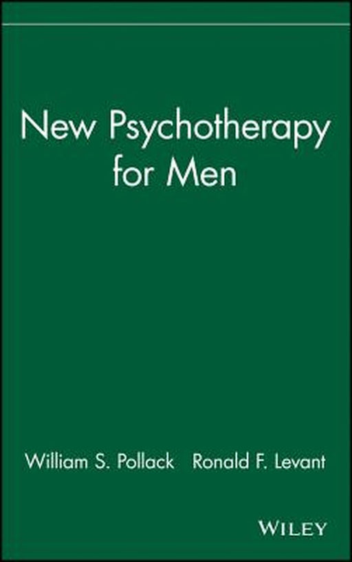 New Psychotherapy for Men by William S. Pollack