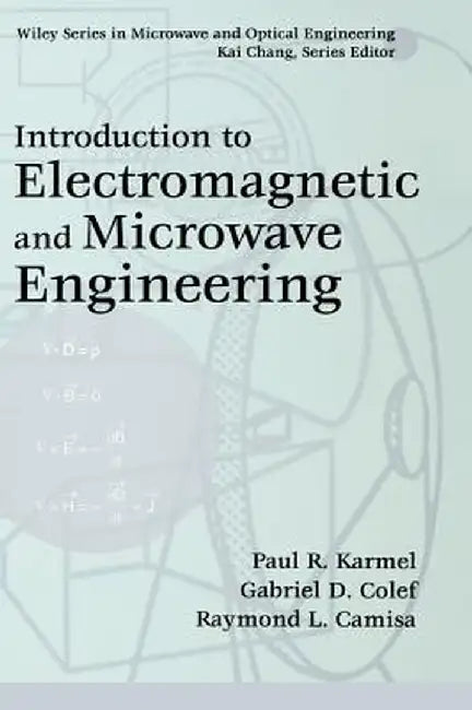 Introduction to Electromagnetic and Microwave Engineering by Paul R. Karmel