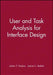 User and Task Analysis for Interface Design by Joann T. Hackos